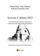 Scrivere l'abitare 2023 di Chiara Pette, Irene Mariani, Roberta Girasole edito da Youcanprint