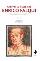 Scritti in onore di Enrico Falqui. (Frattamaggiore, 1901-Roma, 1974) edito da Venturaedizioni