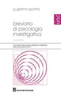 Breviario di psicologia investigativa di Guglielmo Gulotta edito da Giuffrè