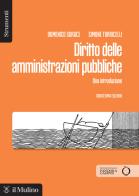 Diritto delle amministrazioni pubbliche. Una introduzione. Nuova ediz. di Domenico Sorace, Simone Torricelli edito da Il Mulino