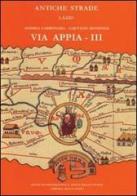 Via Appia III di Gaetano Messineo, Andrea Carbonara edito da Ist. Poligrafico dello Stato