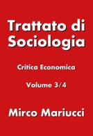 Trattato di sociologia vol.3 di Mirco Mariucci edito da Youcanprint