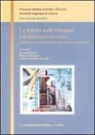 La fedeltà nelle relazioni tra impresa e mercato. Fondamenti concettuali ed implicazioni manageriali edito da Giappichelli