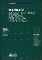 Manuale impianti elettrici e speciali per edilizia residenziale. Con CD-ROM di Gaetano Donato edito da DEI