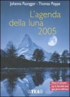L' agenda della luna 2005 di Johanna Paungger, Thomas Poppe edito da TEA
