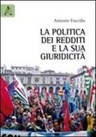 La politica dei redditi e la sua giuridicità di Antonio Foccillo edito da Aracne