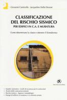 Classificazione del rischio sismico per edifici in c.a. e muratura di Giovanni Conticello, Jacqueline Della Diocesi edito da Flaccovio Dario