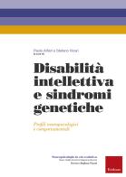 Disabilità intellettiva e sindromi genetiche. Profili neuropsicologici e comportamentali edito da Erickson