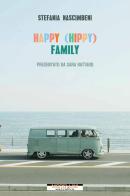 Happy (hippy) family di Stefania Nascimbeni edito da Morellini