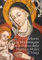 Antonio da Monteregale e la Chiesa della Montà a Molini di Triora edito da SAGEP