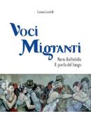 Voci migranti. Mario Battistella il poeta del tango di Liviana Loatelli edito da QuiEdit