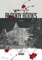 Bloody books di Fabiola Sciaratta edito da Booksprint
