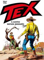 Tex. L'uomo senza passato di Claudio Nizzi edito da Sergio Bonelli Editore