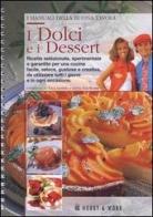 I dolci e i dessert edito da Hobby & Work Publishing