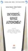 Università: quale autonomia? di Adriano Bausola, Cosimo Scaglioso edito da Armando Editore