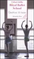 Questioni di cuore. I diari della Royal Ballet School di Alexandra Moss edito da Einaudi Ragazzi