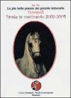 Le più belle poesie del Premio letterario Fonopoli parole in movimento 2003-2004 edito da Montedit