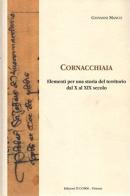 Cornacchiaia. Elementi per una storia del territorio dal X al XIX secolo. Con CD-ROM di Giovanni Manco edito da It.comm