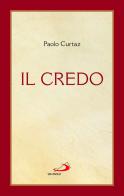 Il Credo. La professione di fede di Paolo Curtaz edito da San Paolo Edizioni
