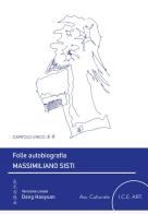 Folle autobiografia. Ediz. italiana e cinese di Massimiliano Sisti edito da Autopubblicato