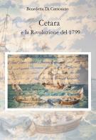 Cetara e la Rivoluzione del 1799 di Benedetta Di Crescenzo edito da Edisud Salerno