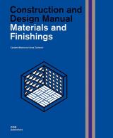 Construction and design manual. Materials and finishings di Carsten Wiewiorra, Anna Tscherch edito da Dom Publishers