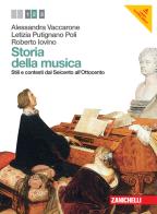 Storia della musica. Per le Scuole superiori. Con CD Audio. Con e-book. Con espansione online vol.2 di Alessandra Vaccarone, Letizia Putignano, Roberto Iovino edito da Zanichelli