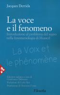 La voce e il fenomeno. Introduzione al problema del segno nella fenomenologia di Husserl di Jacques Derrida edito da Jaca Book