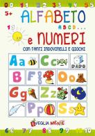 Alfabeto abcd... e numeri con tanti indovinelli e giochi di Anastasia Zanoncelli edito da Edizioni del Baldo