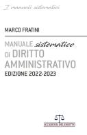 Manuale sistematico di diritto amministrativo 2022-2023 di Marco Fratini edito da Accademia del Diritto