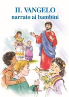 Il Vangelo narrato ai bambini di Giuseppino De Roma edito da Paoline Editoriale Libri