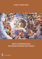 Mito e demitologia secondo Rudolf Bultmann di Mario Germinario edito da Di Nicolò Edizioni