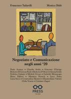 Negoziato e comunicazione negli anni '20 di Francesco Tufarelli, Monica Didò edito da The Skill Press