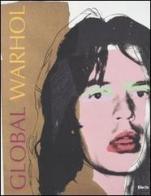 Global Warhol. Catalogo della mostra (Salerno, 29 novembre 2003-29 febbraio 2004). Ediz. illustrata edito da Mondadori Electa