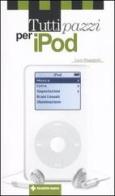 Tutti pazzi per iPod di Lucio Bragagnolo edito da Tecniche Nuove