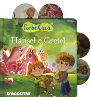 Hansel e Gretel. Con e-book di Valentina Deiana edito da De Agostini