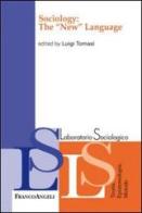 Sociology: the «new» language edito da Franco Angeli