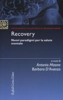 Recovery. Nuovi paradigmi per la salute mentale edito da Raffaello Cortina Editore
