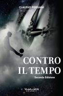 Contro il tempo di Claudio Persiani edito da Phasar Edizioni