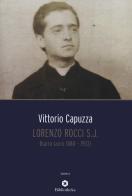 Lorenzo Rocci s.j. Diario (anni 1880-1933) di Vittorio Capuzza edito da Bibliotheka Edizioni