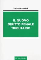 Il nuovo diritto penale tributario di Alessandro Mancini edito da Laurus Robuffo