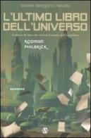 L' ultimo libro dell'universo di Rodman Philbrick edito da Salani