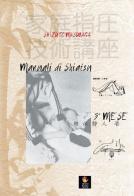 Manuali di shiatsu. 3° mese di Shizuto Masunaga edito da Shiatsu Milano Editore