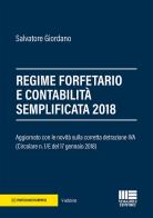 Regime forfetario e contabilità semplificata 2018 di Salvatore Giordano edito da Maggioli Editore