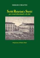 Scritti rotariani e storici di Sergio Chiatto edito da Jonia Editrice