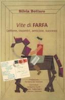 Vite di Farfa. Lettere, incontri, amicizie, successi di Silvia Bottaro edito da Gambera Edizioni