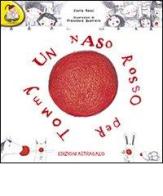 Un naso rosso per Tommy di Ilaria Rossi edito da Edizioni Astragalo
