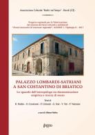 Il Palazzo Lombardi-Satriani in San Costantino di Briatico. L'antico legame tra casato e territorio. Con DVD-ROM edito da ilTestoEditor