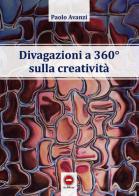Divagazioni a 360° sulla creatività di Paolo Avanzi edito da The Writer
