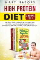 High protein diet (3 books in 1) di Mary Nabors edito da Youcanprint